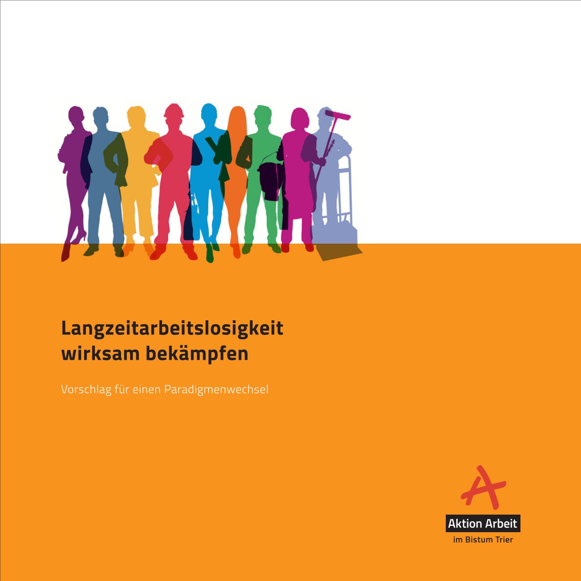 Positionspapier Aktion Arbeit - Vorschlag für einen Paradigmenwechsel Cover